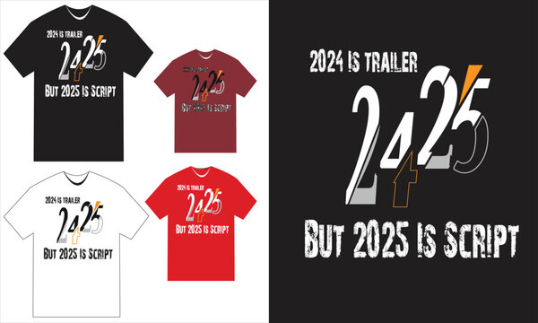 New Year 2025 typography t shirt design.2025 t-shirt design, Class of 2025 typography design vector. Congratulation event, T-shirt, party, high school or college graduate. 