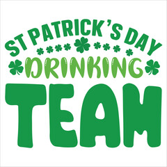 st patricks day drinking team.it is a  svg petrick's day's svg design for use anywhere