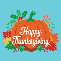 Thanksgiving Pumpkin with Autumn Leaves Illustration,Happy Thanksgiving Greeting Card Design,Thanksgiving Holiday Pumpkin with Foliage,Festive Thanksgiving Illustration with Pumpkin