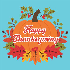 Thanksgiving Pumpkin with Autumn Leaves Illustration,Happy Thanksgiving Greeting Card Design,Thanksgiving Holiday Pumpkin with Foliage,Festive Thanksgiving Illustration with Pumpkin