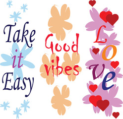 Good vibes quotes background art vector set. Flower abstract shape ,art design for T-shirt, poster, fabric, packaging, print, screen, sticker.