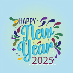 Happy new year banner or poster with text 2025 in blue color isolated vector illustration eps 10 with decorative elements in multi color