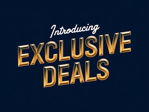 Introducing Exclusive Deals Gold Text Advertisement