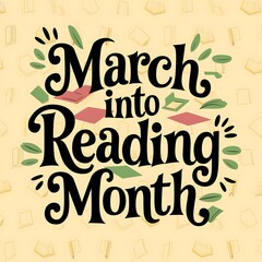 Fototapeta premium March Into Reading Month Celebrates Literary Enthusiasm
