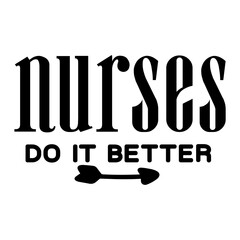 Nurses Do It Better SVG 