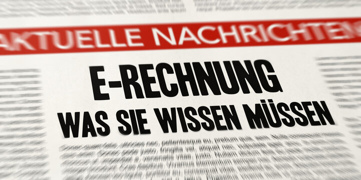 E-Rechnung - Was Sie wissen m&uuml;ssen