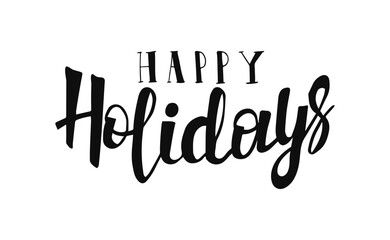 Festive lettering conveys warm wishes for Happy Holidays through a playful and artistic design, perfect for seasonal greetings and celebrations. Hand drawn typography