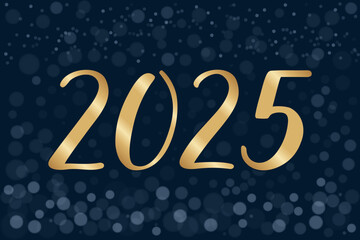 Large gold handwritten numbers 2025. Happy New Year card. On dark blue background with bokeh effect. Festive holiday design, seasonal greetings, and New Year's celebration.