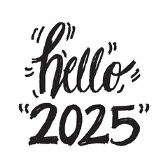 Fototapeta premium Hello new year 2025. Hand drawn lettering. Vector illustration.