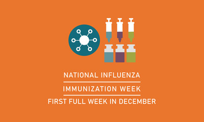 National Influenza Vaccination Week From December 1st to 7th.,Vector Illustration Design Concept A Contagious Influenza Viruses.
Vector Formats.

