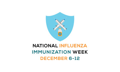 National Influenza Vaccination Week From December 1st to 7th.,Vector Illustration Design Concept A Contagious Influenza Viruses.
Vector Formats.

