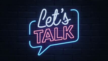 Neon Let's Talk text in pink and blue with black brick wall background