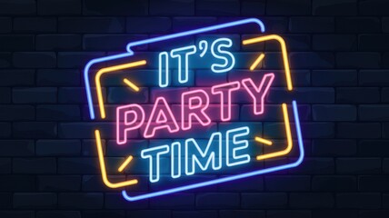 Obraz premium Neon IT'S PARTY TIME with bold letters on dark brick wall
