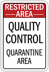 Quality control sign quarantine area