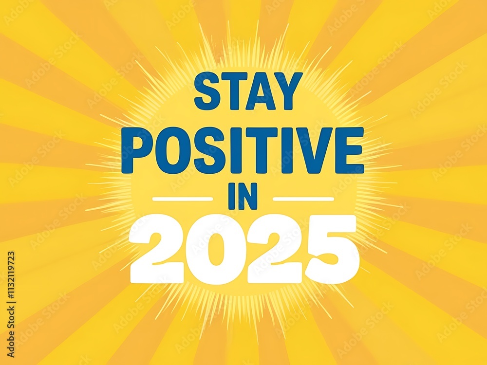 Wall mural Stay Positive In Two Thousand Twenty Five