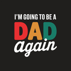 Obraz premium Father's day quotes t-shirt design 