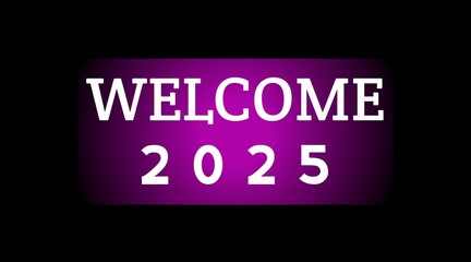 Welcome 2025 happy new year greetings on purple color with black background 