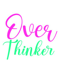 Obraz premium Over thinker Svg, Let Me Over Think This Svg, Professional Over Thinker Svg, Anxiety Svg, Mental Health Matters Svg, Cricut, Retro Cut File, Mom Life svg, Stressed svg, Funny SVG File for Cricut, Girl