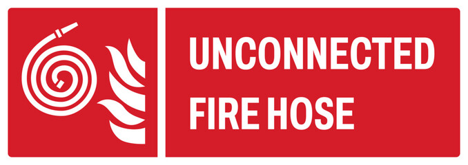 ISO fire prevention safety sign uppercase text_unconnected fire hose_landscape size 1/2 a4,a3,a2,a1 