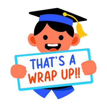 A flat sticker of a student holding a banner written thats a wrap up text on it 