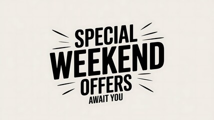 Special Weekend Offers Await You This Weekend