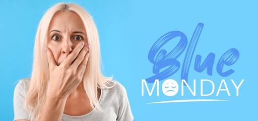 Worried mature woman and text BLUE MONDAY