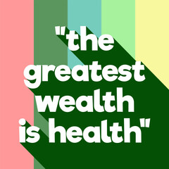 The greatest wealth is health poster with long shadow. Wellness and Health to Inspire Healthy Living Quote Poster Template. Editable Quote background vector illustration