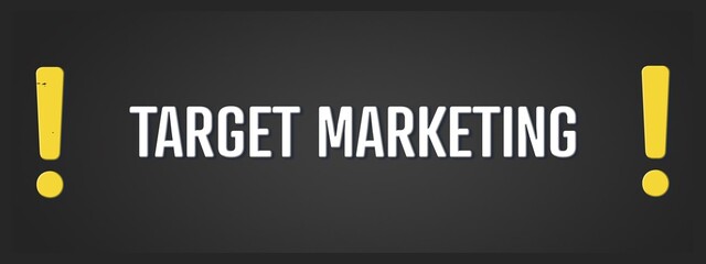 Target Marketing. A blackboard with white text. Illustration with grunge text style.