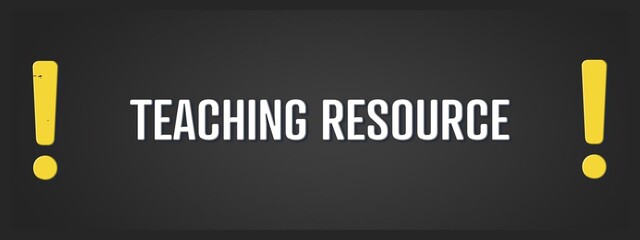 Obraz premium Teaching Resource. A blackboard with white text. Illustration with grunge text style.