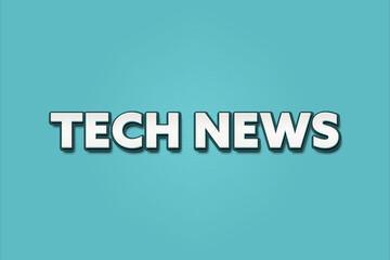 Tech News.. A Illustration with white text isolated on light green background.