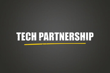 Tech Partnership. A blackboard with white text. Illustration with grunge text style.