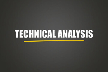 Technical Analysis. A blackboard with white text. Illustration with grunge text style.
