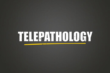 Telepathology. A blackboard with white text. Illustration with grunge text style.