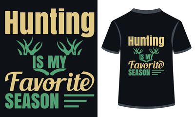 Hunting Is My Favorite Season Vector Tshirt Design