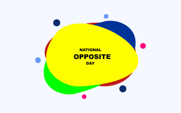 National Opposite day Holiday Concept