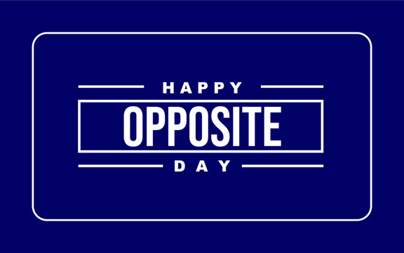 National Opposite day Holiday Concept