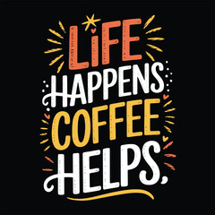 Coffee shirt designs | motivational typography t shirt design