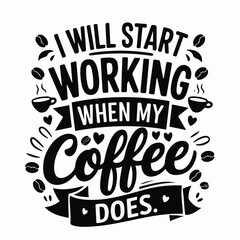 Fototapeta premium Coffee shirt designs | motivational typography t shirt design