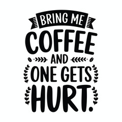 Coffee shirt designs | motivational typography t shirt design