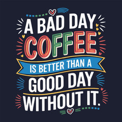 Coffee shirt designs | motivational typography t shirt design