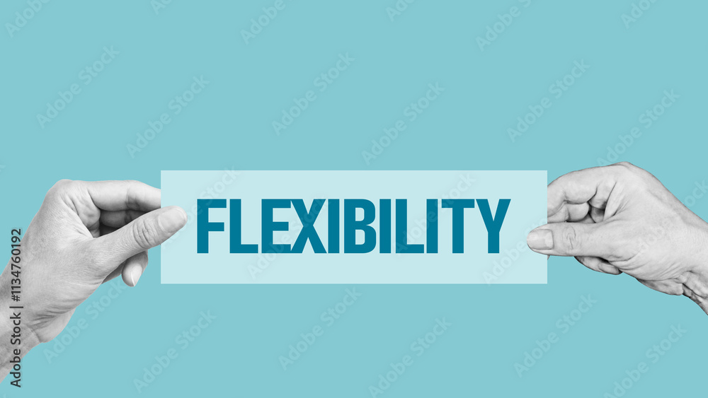 Poster flexibility or adaptability concept or being flexible. mental and business flexibility
