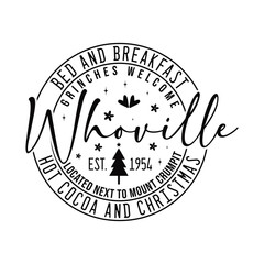 bed and breakfast grinches welcome Whoville located next to mount crumpit hot cocoa and Christmas carols