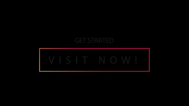 Animated visit now Typography on black Screen Background Get started today