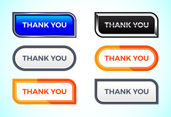 Thank you button set of different shapes and colors. Suitable for mobile app, and website UI design.