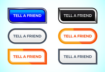 Fototapeta premium Tell a friend button set of different shapes and colors. Suitable for mobile app, and website UI design.