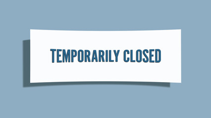 temporarily closed.. A card isolated on blue background.