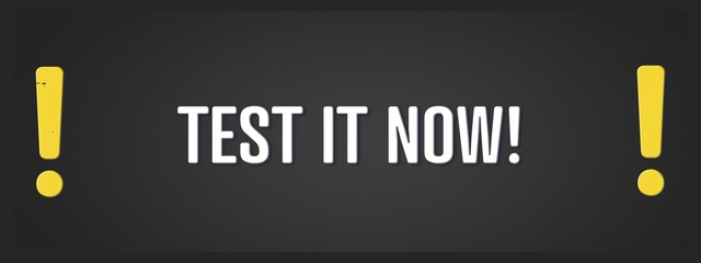 Test it now. A blackboard with white text. Illustration with grunge text style.