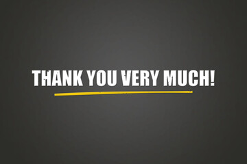 Thank you very much. A blackboard with white text. Illustration with grunge text style.