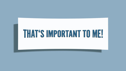 That’s important to me . A card isolated on blue background.