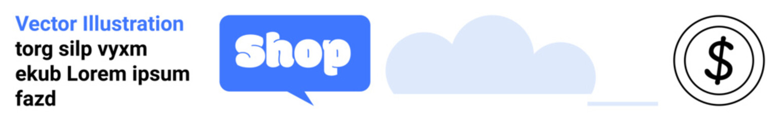 Blue speech bubble with shop icon a dollar sign in a circle and clouds in the background. Ideal for online shopping e-commerce retail advertisements promotions and website banners. Banner for landing